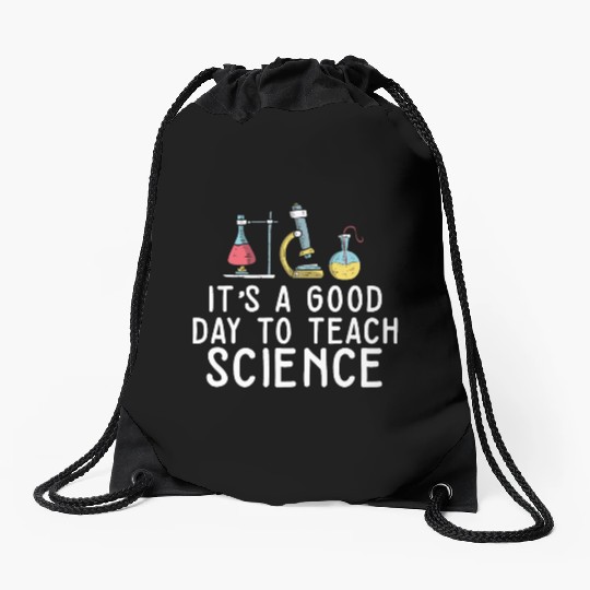 It's A Good Day Teach Science Teacher Science Drawstring Bags