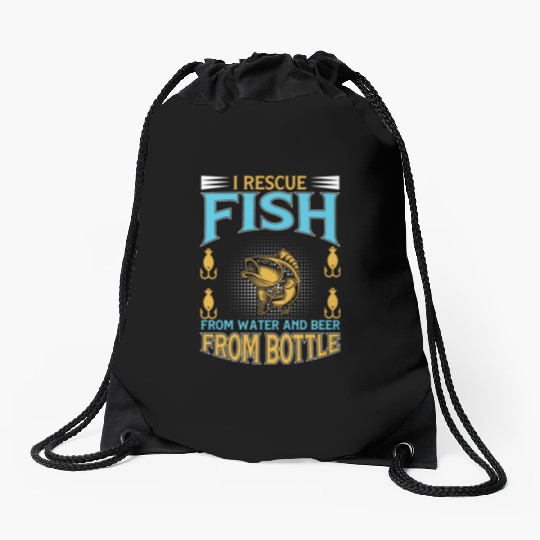 I Rescue Fish From Water And Beer From Bottle Drawstring Bags