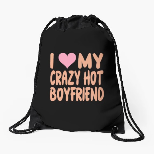 I Love My Crazy Hot Boyfriend - Heart - Pink Heart Drawstring Bags