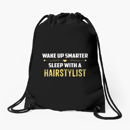 Wake Up Smarter Sleep With A HAIRSTYLIST Drawstring Bags