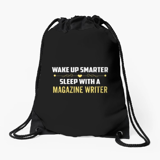 Wake Up Smarter Sleep With A MAGAZINE WRITER Drawstring Bags