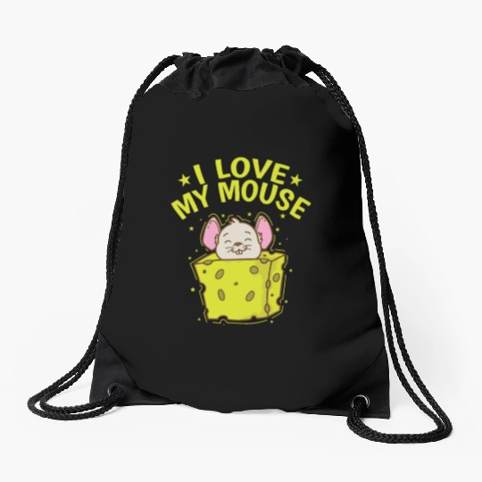 I love my Mouse Rodent Cheese Mammal Drawstring Bags