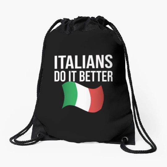 Italians do it better Drawstring Bags