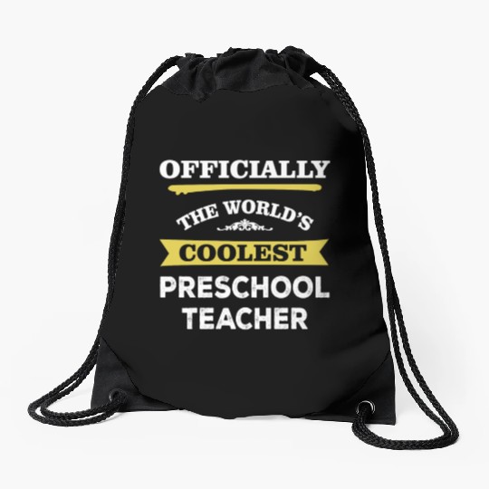 The World's Coolest Preschool Teacher Drawstring Bags