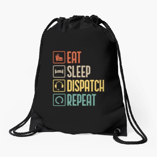 Eat Sleep Dispatch Repeat Funny Dispatcher gift Drawstring Bags