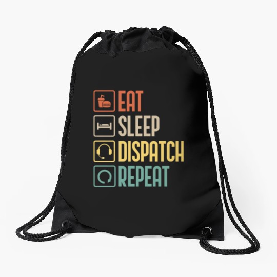 Eat Sleep Dispatch Repeat Funny Dispatcher gift Drawstring Bags