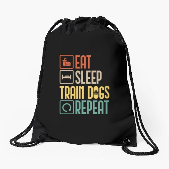 Eat Sleep Train Dogs Repeat Pet Animal Lover Gift Drawstring Bags