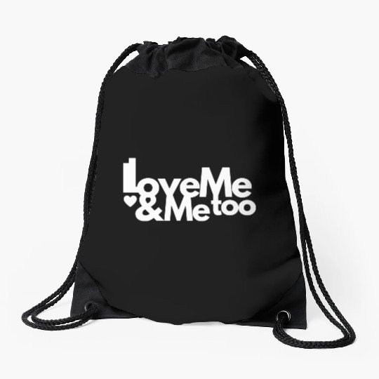 I love me and me too3 Drawstring Bags