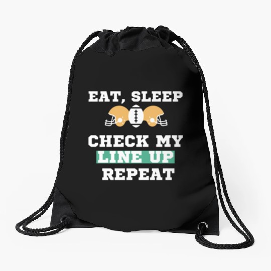 Eat Sleep Check my Lineup Repeat Fantasy Football Drawstring Bags