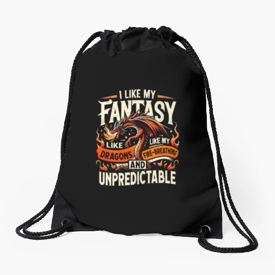 I Like FANTASY Saying - Like my DRAGONS Drawstring Bags