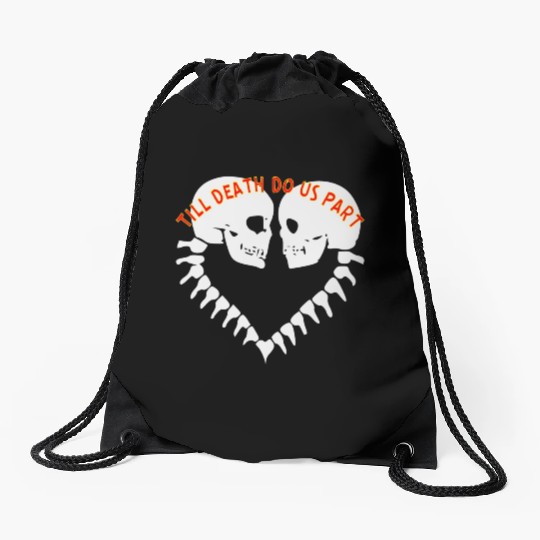 Skulls Till Death Do Us Part Heart © Drawstring Bags
