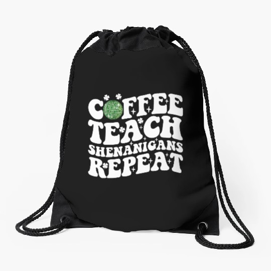 Coffee Teach Shenanigans Repeat Disco Ball Teacher Drawstring Bags