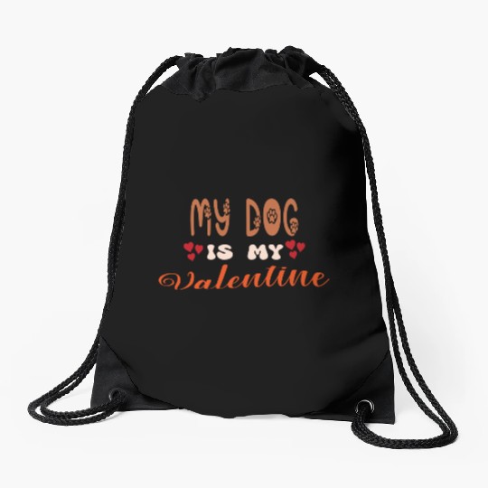 My Dog Is My Valentine Drawstring Bags