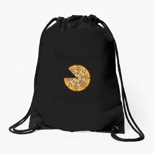Where is the - PIZZA my heart Drawstring Bags
