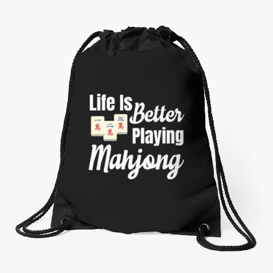 Life Is Better Playing Mahjong Gambling Lottery Drawstring Bags