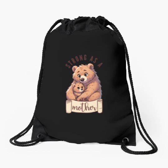 Strong as a Mother Bear Embrace Drawstring Bags