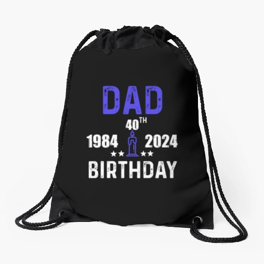 DAD 40th BIRTHDAY Drawstring Bags DESING