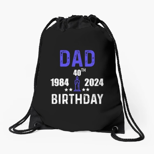 DAD 40th BIRTHDAY Drawstring Bags DESING