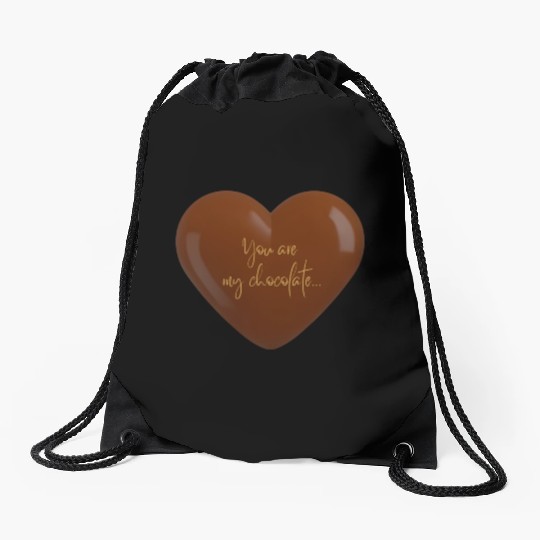 You are my chocolate Drawstring Bags