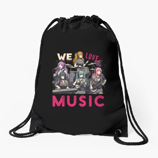 We Love Music Anime Manga Band Kawaii Waifu Otaku Drawstring Bags