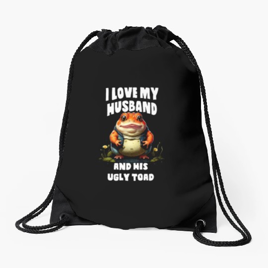 I love my husband and her ugly toad Herpetologist Drawstring Bags