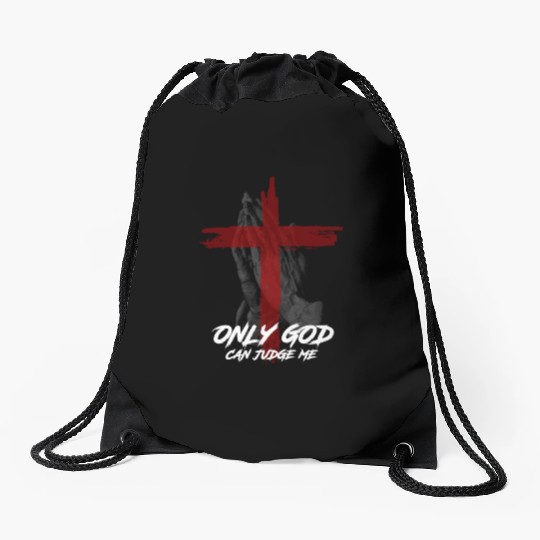 Only God Can Judge Me Drawstring Bags