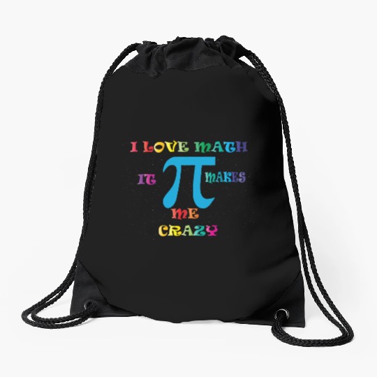 i love math it makes me crazy Drawstring Bags