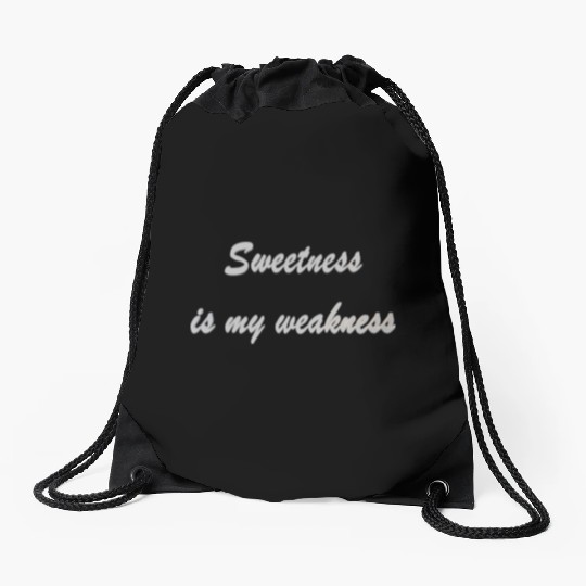 Sweetness is my weakness Drawstring Bags