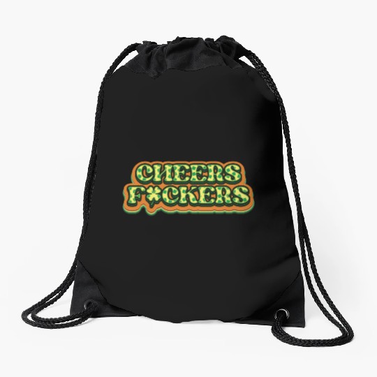Cheers Irish Fckers -St Patricks Day Drawstring Bags