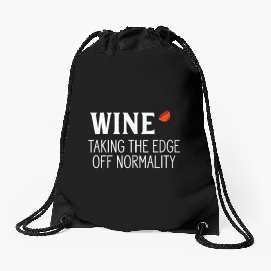 Red Wine Taking The Edge Of Normality Happy Wine Drawstring Bags