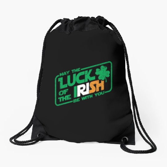 MAY THE LUCK OF THE IRISH BE WITH YOU Drawstring Bags