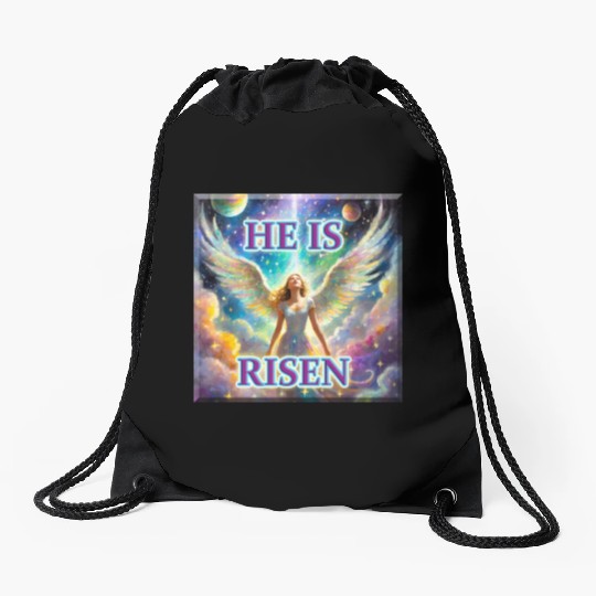 Angelic Joy and Supernatural Elation, HE IS RISEN! Drawstring Bags