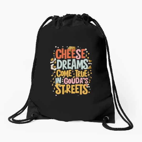 Gouda s Streets Where Cheese Dreams Come Alive Drawstring Bags