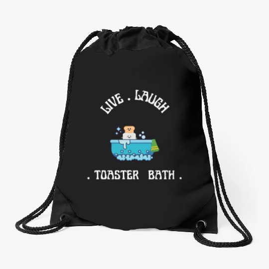 live laugh toaster bath Drawstring Bags