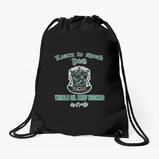 Learn to speak Irish whale oil beef hooked Drawstring Bags