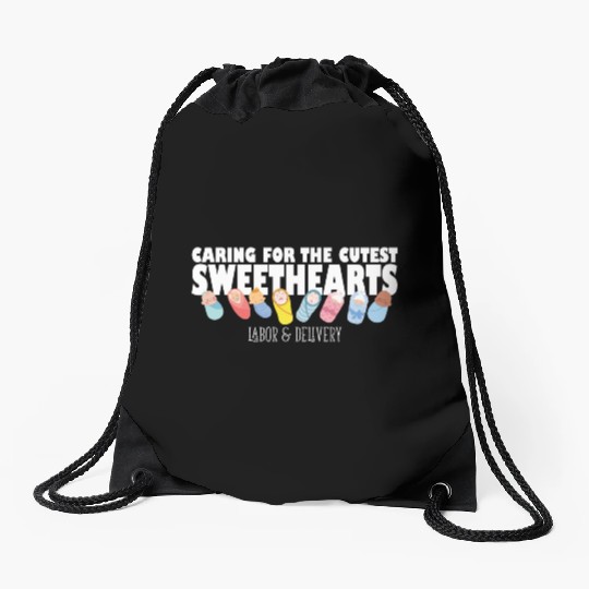 Caring For Cutest Sweethearts Postpartum Nurse Drawstring Bags