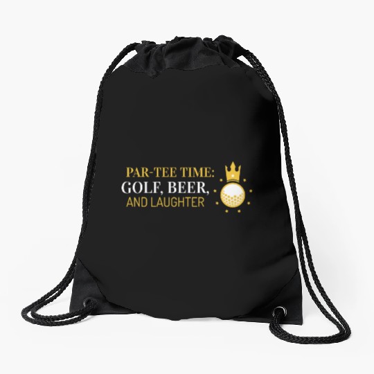 Par-Drawstring Bags Time, Golf, Beer, and Laughter