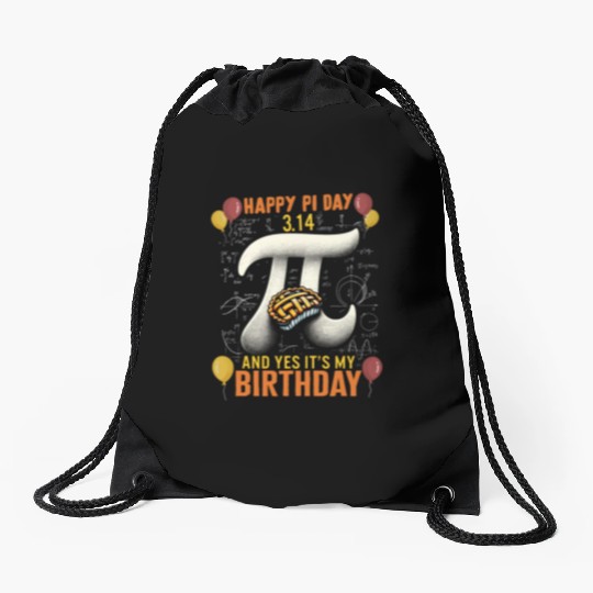 Happy Pi Day Drawstring Bags, 3.14 And Yes Its My Birthday