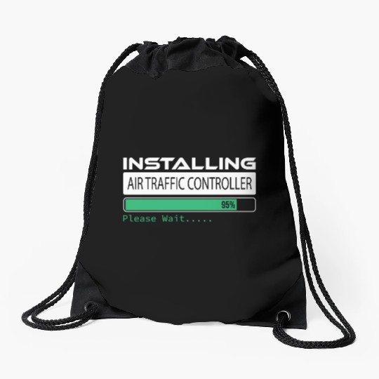 Please Wait Installing Air Traffic Controller, Drawstring Bags