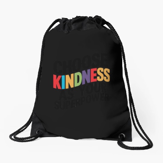 Choose Kindness as Your Superpower | Digital Print Drawstring Bags