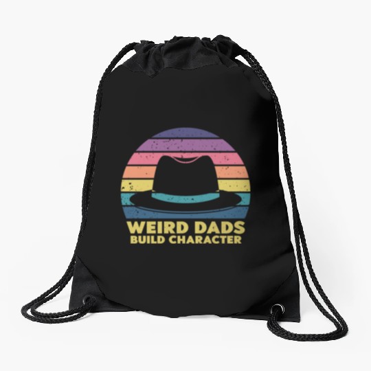 Weird Dads Build Character Funny Dad Drawstring Bags