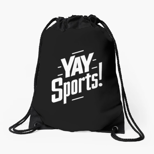 Yay Sports Funny Sarcastic Saying Slogan Drawstring Bags