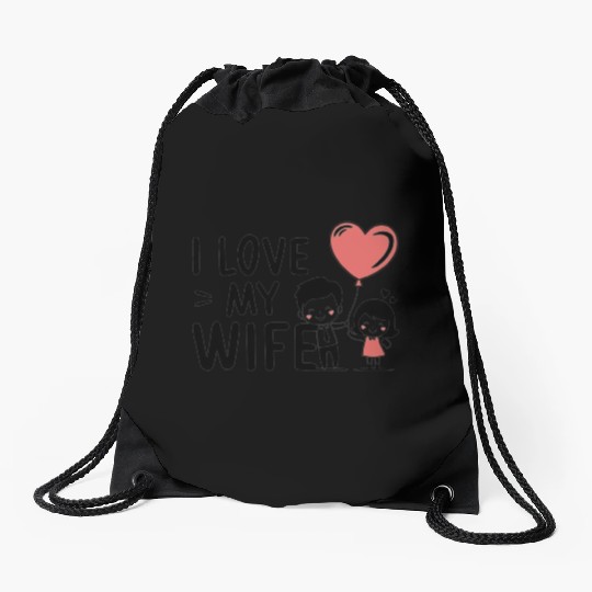 I Love my wife Drawstring Bags