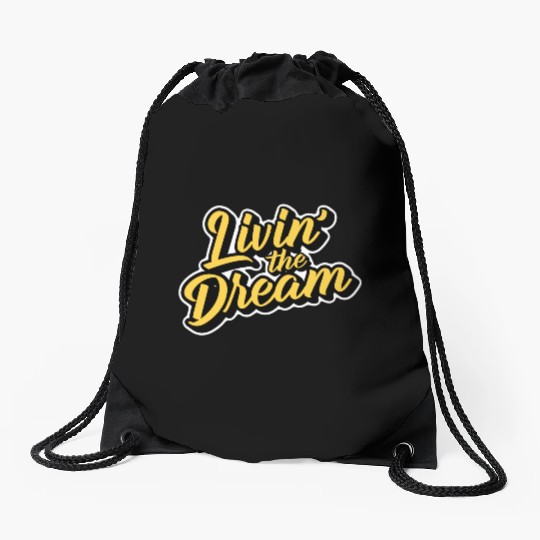 Livin' the Dream Drawstring Bags