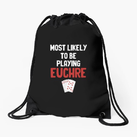 Most Likely To Be Playing Euchre Casino Mahjong Drawstring Bags