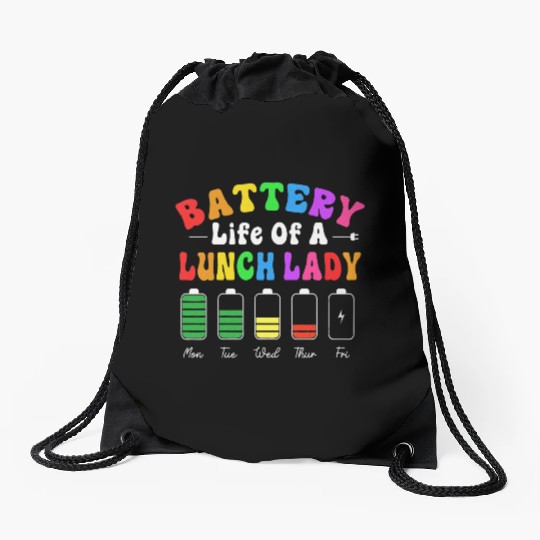 Battery Life Of A School Lunch Lady Cafeteria Drawstring Bags