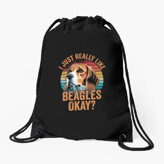 I Just Really Like Beagles Okay? Puppy Mom Dog Dad Drawstring Bags