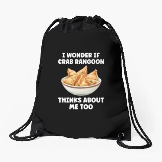 If Crab Rangoon Thinks about Me Too Funny Drawstring Bags