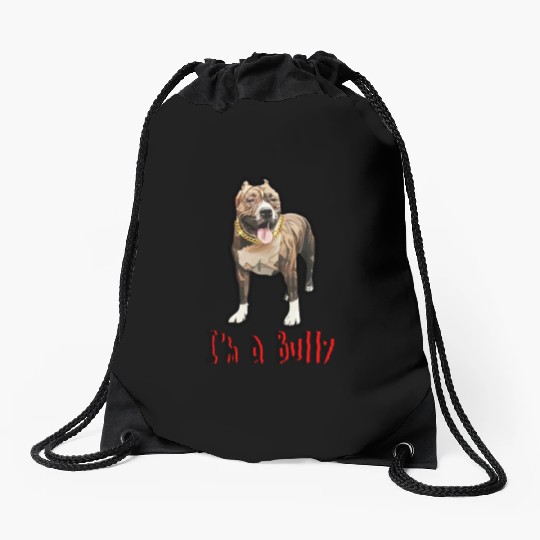 I'm a Bully Drawstring Bags