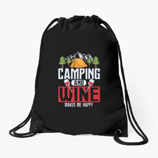 Camping and wine makes me happy Camper Outdoor Drawstring Bags